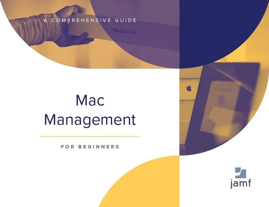 Mac Management - Your comprehensive guide for Mac success